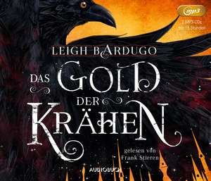 Das Gold der Krähen de Leigh Bardugo