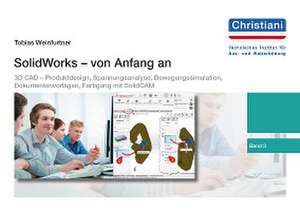 SolidWorks - von Anfang an de Tobias Weinfurtner