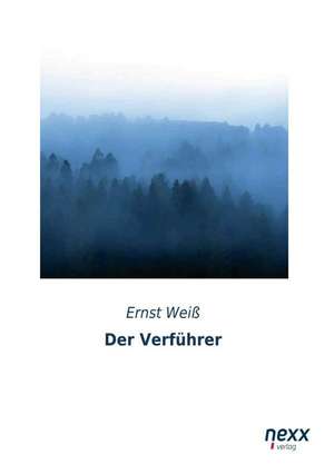 Der Verführer de Ernst Weiß