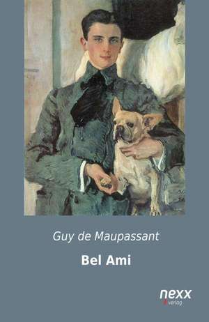 Bel Ami de Guy de Maupassant