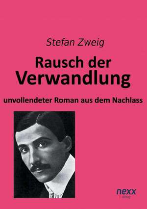 Rausch der Verwandlung de Stefan Zweig