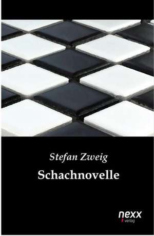 Schachnovelle de Stefan Zweig