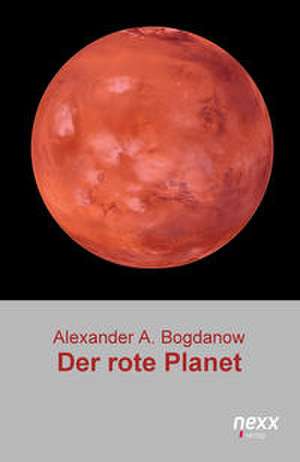 Der rote Planet de Alexander Alexandrowitsch Bogdanow