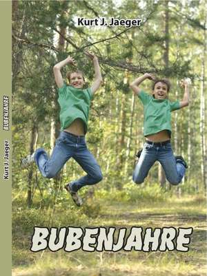 Bubenjahre de Kurt J. Jaeger