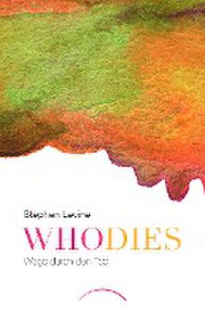 Who dies de Stephen Levine