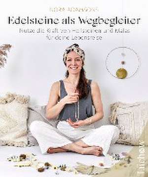 Edelsteine als Wegbegleiter de Nora Adamsons