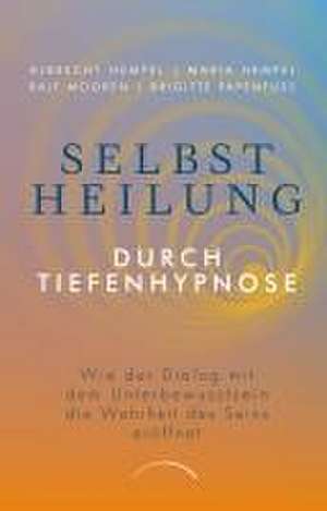 Selbstheilung durch Tiefenhypnose de Albrecht Hempel