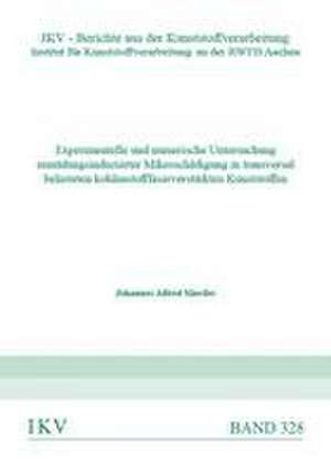 Experimentelle und numerische Untersuchung ermüdungsinduzierter Mikroschädigung in transversal belasteten kohlenstofffaserverstärkten Kunststoffen de Johannes Alfred Marder