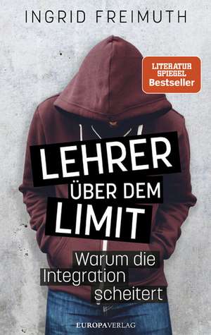 Lehrer über dem Limit de Ingrid Freimuth