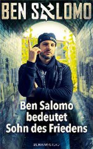 Ben Salomo bedeutet Sohn des Friedens de Ben Salomo