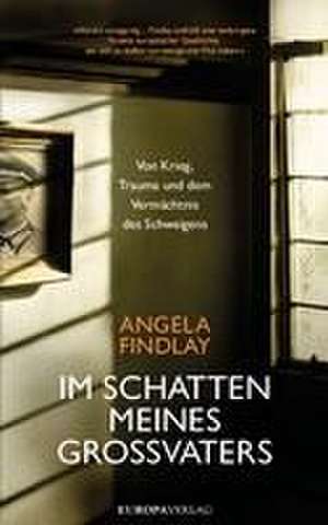 Im Schatten meines Großvaters de Angela Findlay