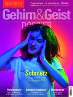 Gehirn&Geist Dossier - Schmerz de Spektrum der Wissenschaft Verlagsgesellschaft