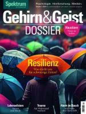 Gehirn&Geist Dossier 1/2024 - Resilienz de Spektrum der Wissenschaft Verlagsgesellschaft