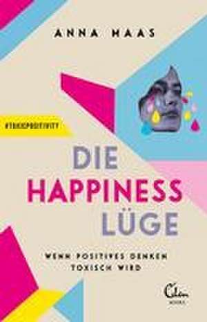 Die Happiness-Lüge de Anna Maas