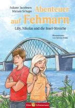 Abenteuer auf Fehmarn - Lilly, Nikolas und die Insel-Streiche de Juliane Jacobsen