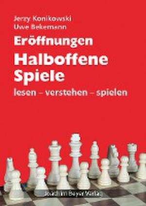 Eröffnungen - Halboffene Spiele de Jerzy Konikowski