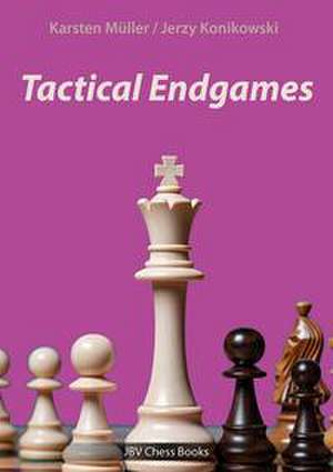 Tactical Endgames de Karsten Müller