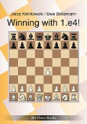 Winning with 1.e4! de Jerzy Konikowski