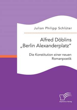 Alfred Doblins "Berlin Alexanderplatz"