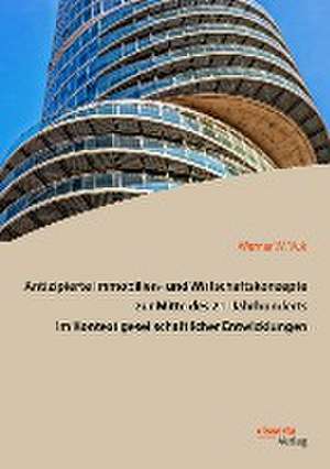 Vuk, W: Antizipierte Immobilien- und Wirtschaftskonzepte zur