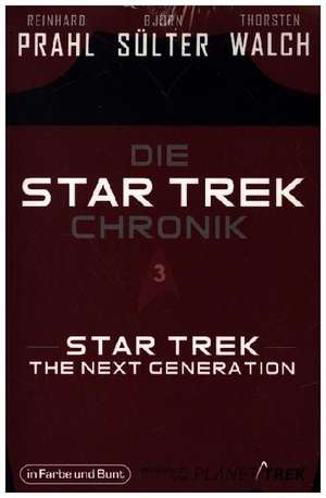 Die Star-Trek-Chronik - Teil 3: Star Trek: The Next Generation de Björn Sülter