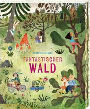 Fantastischer Wald de Sebastián Ilabaca