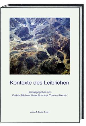 Kontexte des Leiblichen de Cathrin Nielsen