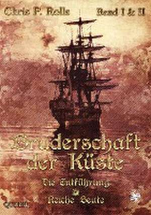 Bruderschaft der Küste, Band 1+2 de Chris P. Rolls