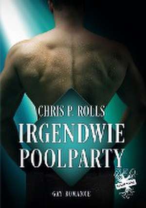 Irgendwie Poolparty de Chris P. Rolls