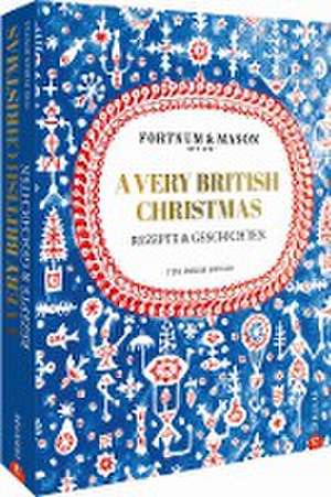 Fortnum & Mason: A Very British Christmas de Tom Parker Bowles