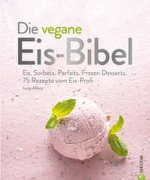 Die vegane Eis-Bibel de Lucy Allary