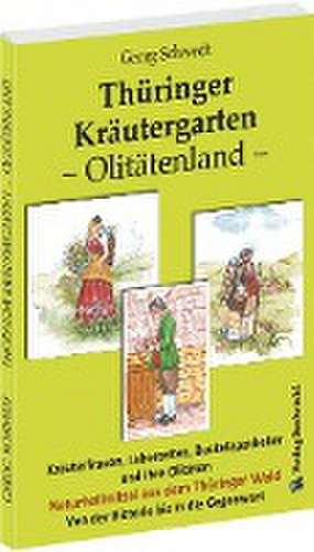 Thüringer Kräutergarten - Olitätenland de Georg Schwedt