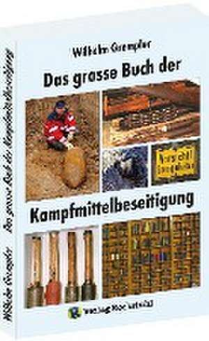 Das große Buch der Kampfmittelbeseitigung de Wilhelm Grempler