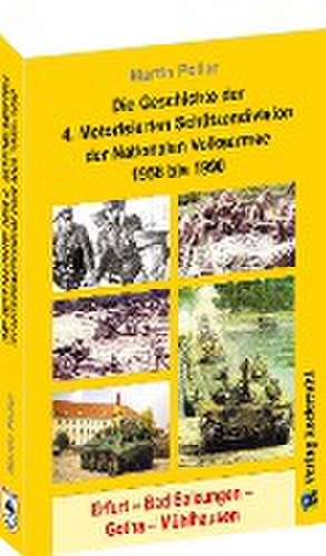 Die Geschichte der 4. Motorisierten Schützendivision der Nationalen Volksarmee 1956 bis 1990 de Martin Poller