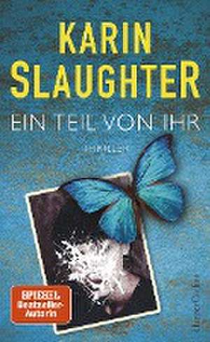 Ein Teil von ihr de Karin Slaughter