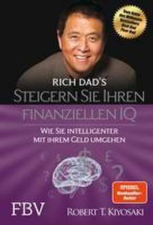 Steigern Sie Ihren finanziellen IQ de Robert Kiyosaki