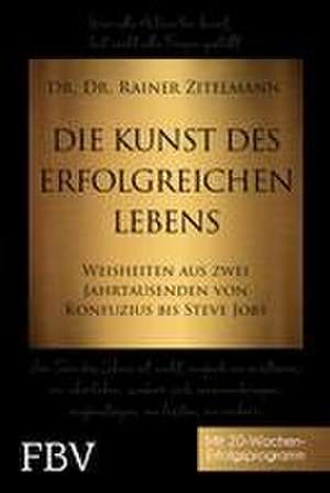 Die Kunst des erfolgreichen Lebens de Rainer Zitelmann