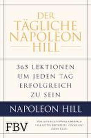 Der tägliche Napoleon Hill de Napoleon Hill