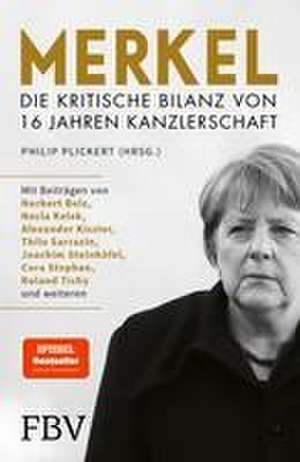 Merkel - Die kritische Bilanz von 16 Jahren Kanzlerschaft de Philip Plickert