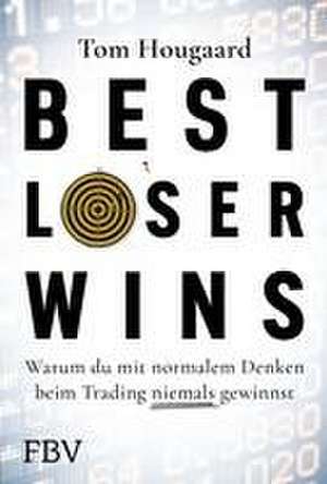 Best Loser Wins de Tom Hougaard