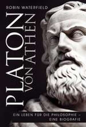 Platon von Athen de Robin Waterfield