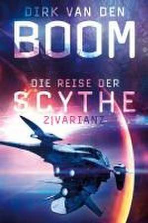 Die Reise der Scythe 2 de Dirk Van Den Boom