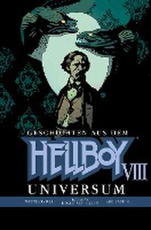 Geschichten aus dem Hellboy Universum 8 de Mike Mignola