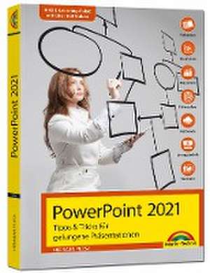 PowerPoint 2021 Tipps und Tricks für gelungene Präsentationen und Vorträge. Komplett in Farbe de Hermann Plasa