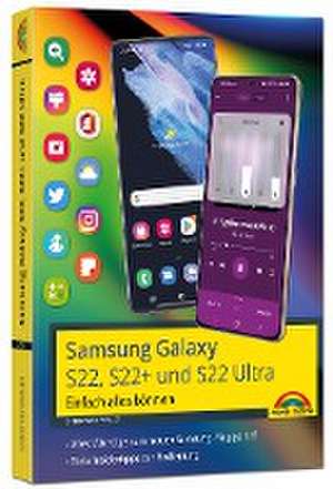 Samsung Galaxy S22, S22+ und S22 Ultra Smartphone de Christian Immler