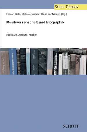 Musikwissenschaft und Biographik de Fabian Kolb