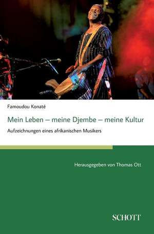 Mein Leben - meine Djembe - meine Kultur de Famoudou Konaté