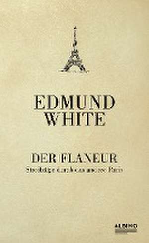 Der Flaneur de Edmund White