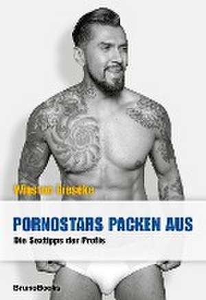 Pornostars packen aus! de Winston Gieseke