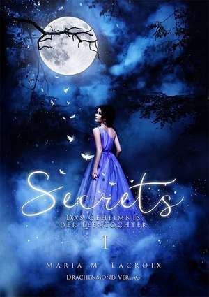 Secrets de Maria M. Lacroix